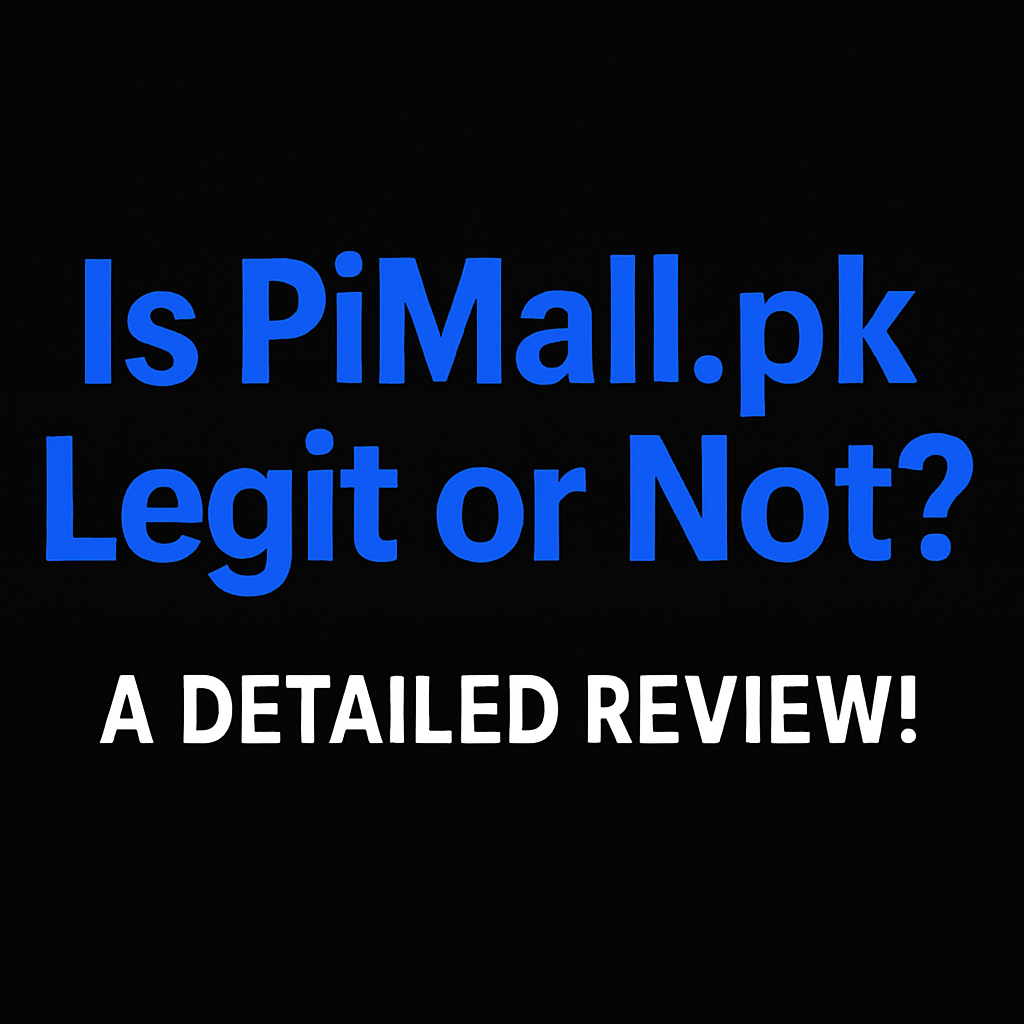 Horizontal featured image with royal blue and white text on a black background reading "Is PiMall.pk Legit or Not? A Detailed Review!"